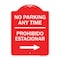 Signmission No Parking Anytime Prohibido Estacionar W/ Right Arrow, Red & White Alum, 18" x 24", RW-1824-23766 A-DES-RW-1824-23766 - alternate 1